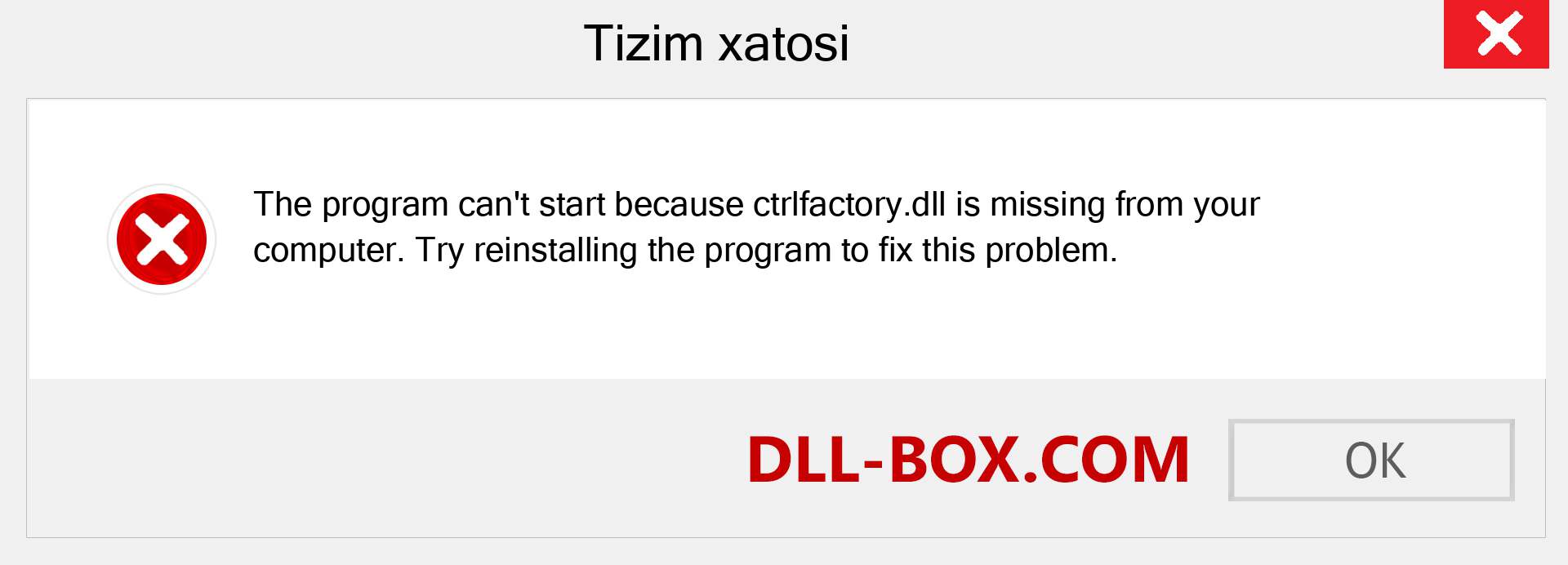 ctrlfactory.dll fayli yo'qolganmi?. Windows 7, 8, 10 uchun yuklab olish - Windowsda ctrlfactory dll etishmayotgan xatoni tuzating, rasmlar, rasmlar